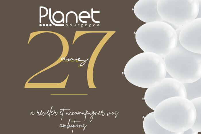 Anniversaire de PLANET Bourgogne – 27 ans- PLANET Bourgogne Image de l'anniversaire de PLANET Bourgogne - 27 ans- PLANET Bourgogne