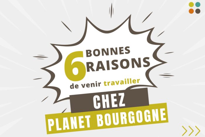 Image des 6 bonnes raisons de venir travailler chez PLANET Bourgogne - Recrutement - PLANET B