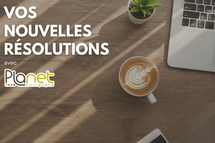 Nouvelles résolutions informatiques – Expertise web de PLANET Bourgogne – PLANET B Image des nouvelles résolutions informatiques - Expertise web de PLANET Bourgogne - PLANET B