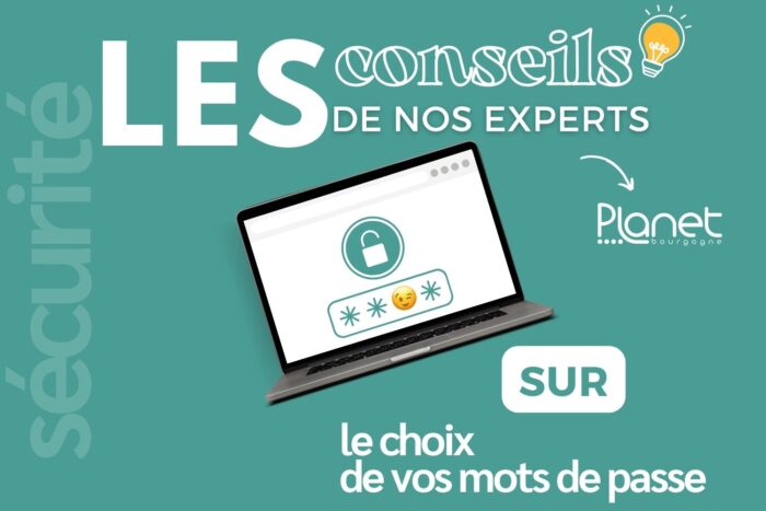 Conseils de nos experts – Comment choisir au mieux ses mots de passe – Sécurité – PLANET B Image des conseils de nos experts - Comment choisir au mieux ses mots de passe - Sécurité - PLANET B