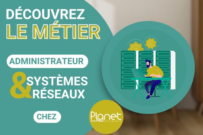 Métier administrateur systèmes & réseaux PLANET B – PLANET Bourgogne Image du métier administrateur systèmes & réseaux PLANET B - PLANET Bourgogne