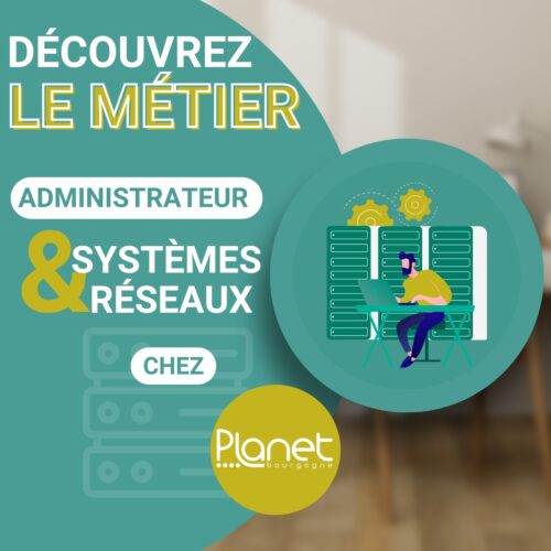 Image du métier administrateur systèmes & réseaux PLANET B - PLANET Bourgogne