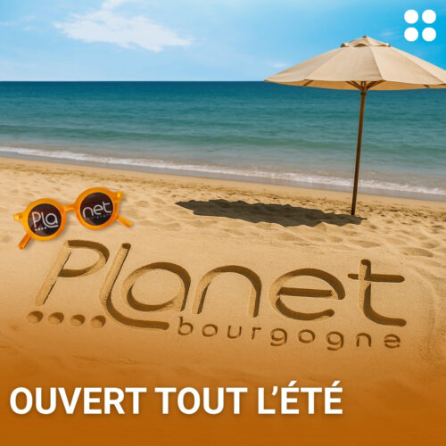 Image de summer PLANET - PLANET ouvert tout l'été - PLANET B - PLANET Bourgogne